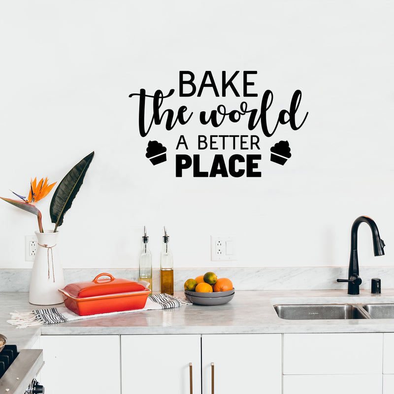 Vinyl Wall Art Decal - Bake The World A Better Place - 14.8" x 25" - Trendy Lovely Quote Sticker For Home Kitchen Restaurant Bakery Storefront Office Decor 3