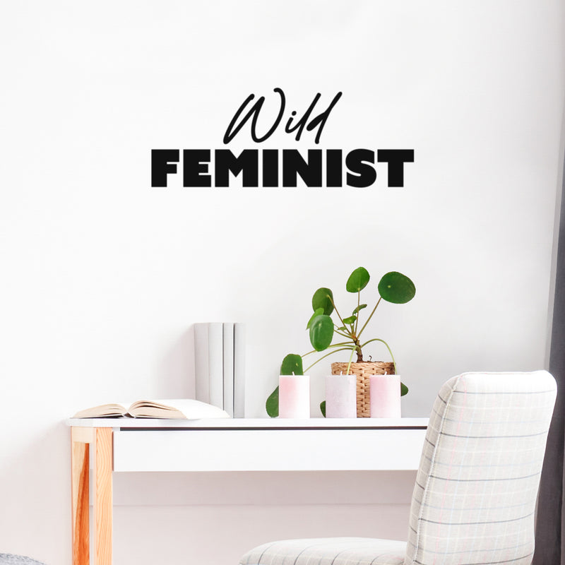 Vinyl Wall Art Decal - Wild Feminist - 9. Trendy Feminism Spiritual Quote Sticker For Woman Home Bedroom Closet Mirror Work Office Living Room Decor 2