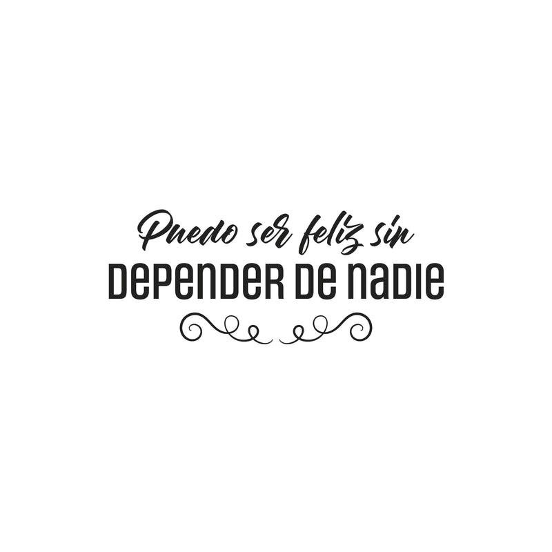 Vinyl Wall Art Decal - Puedo Ser Feliz Sin Depender De Nadie / I Can Be Happy Without Depending On Anyone - Positive Spanish Quote Sticker For Bedroom Office Coffee Shop Decor 1