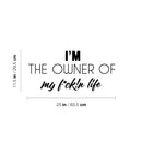 Vinyl Wall Art Decal - I'm The Owner Of My F*ck!n Life - 11. Trendy Positive Sarcastic Adult Quote Sticker For Home Bedroom Office Living Room Decor 4