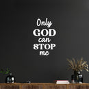 Vinyl Wall Art Decal - Only God Can Stop Me - 26" x 16" - Trendy Inspirational Spiritual Religious Quote Sticker For Home Office Living Room Bedroom Decor 2