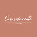 Vinyl Wall Art Decal - Soy Suficiente / I Am Enough - 4" x 20" - Positive Self Esteem Spanish Quote Sticker For Home Bedroom Closet Living Room School Coffee Shop Gym Fitness Decor 4