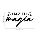 Vinyl Wall Art Decal - Haz Tu Magia / Make Your Magic - 13" x 25" - Fun Lovely Spanish Quote Sticker For Home Bedroom Closet Living Room School Coffee Shop Gym Fitness Decor 4