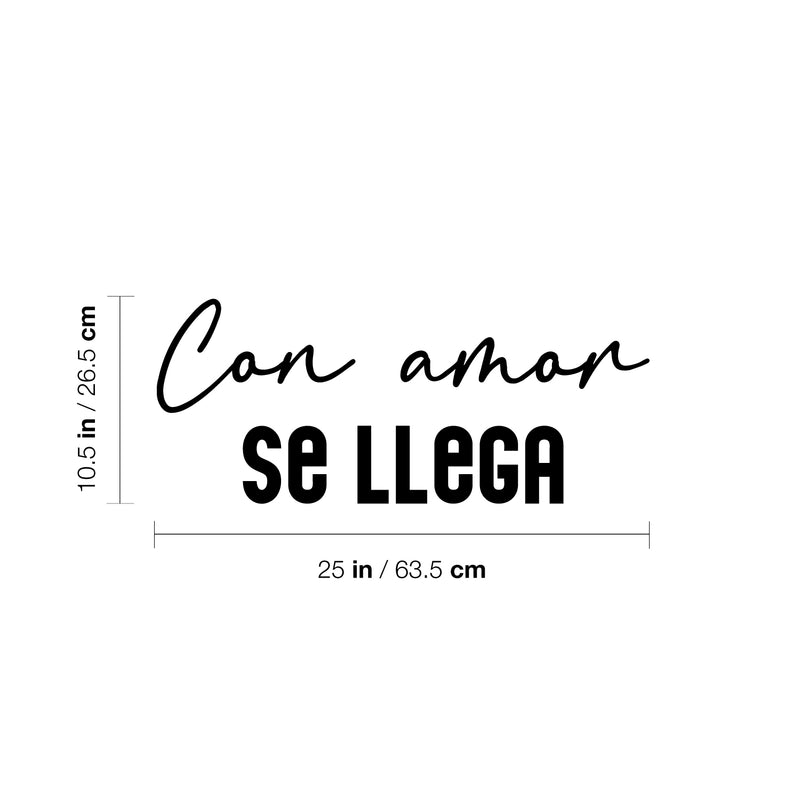 Vinyl Wall Art Decal - Con Amor Se Llega / With Love You Come - 10.5" x 25" - Inspirational Lovely Spanish Quote Sticker For Home Bedroom Closet Living Room School Coffee Shop Decor 4