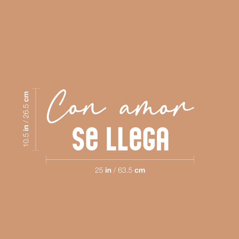 Vinyl Wall Art Decal - Con Amor Se Llega / With Love You Come - 10.5" x 25" - Inspirational Lovely Spanish Quote Sticker For Home Bedroom Closet Living Room School Coffee Shop Decor 4