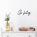 Vinyl Wall Art Decal - Sé Feliz / Be Happy - Modern Inspirational Lovely Spanish Quote Sticker For Home Bedroom Closet Living Room Playroom School Coffee Shop Decor 3
