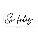 Vinyl Wall Art Decal - Sé Feliz / Be Happy - Modern Inspirational Lovely Spanish Quote Sticker For Home Bedroom Closet Living Room Playroom School Coffee Shop Decor 4