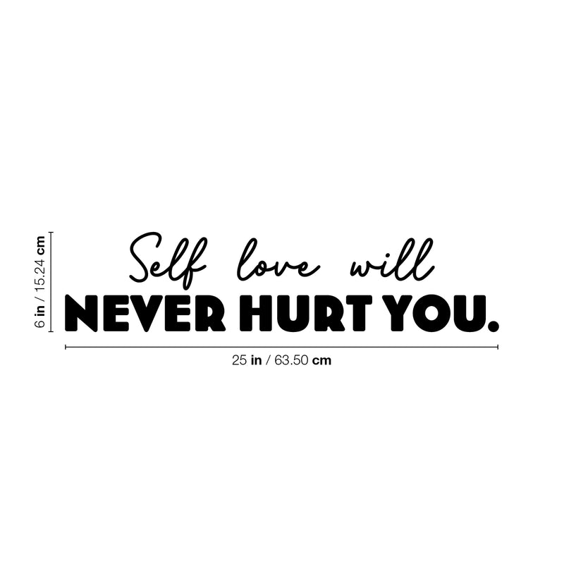 Vinyl Wall Art Decal - Self Love Will Never Hurt You - 6" x 25" - Modern Inspirational Positive Thinking Quote Sticker For Bedroom Closet Home Living Room Decor 4