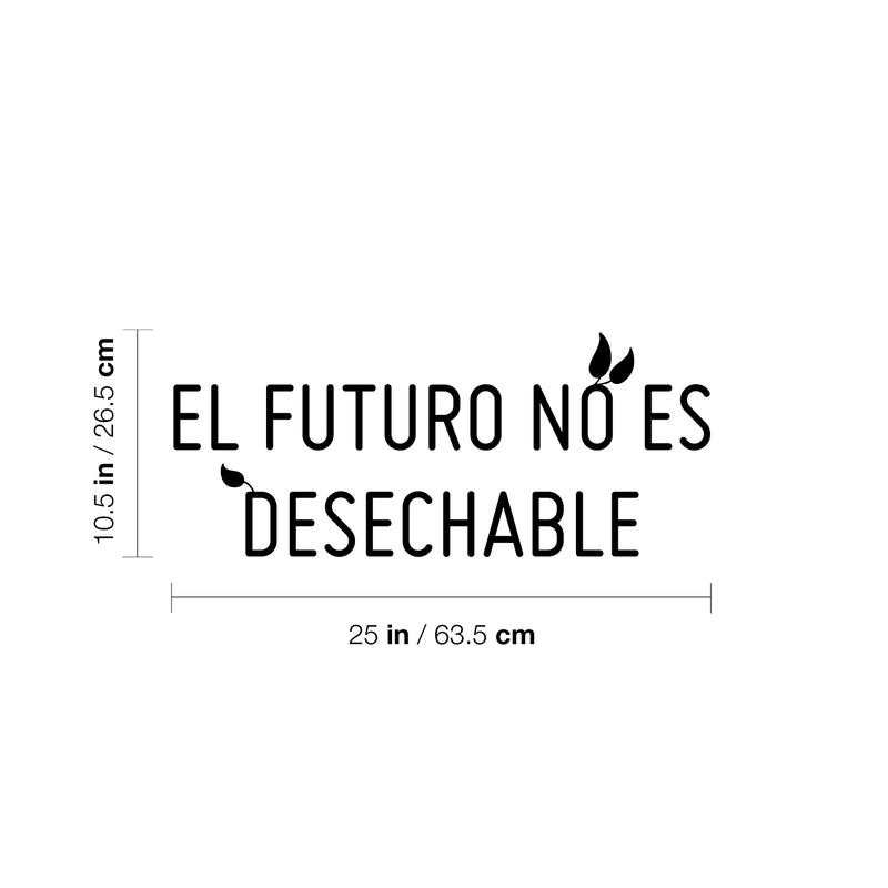 Vinyl Wall Art Decal - El Futuro No Es Desechable / The Future Is Not Disposable - 10. Positive Mind Change Spanish Quote Sticker For Home School Coffee Shop Gym Decor 4