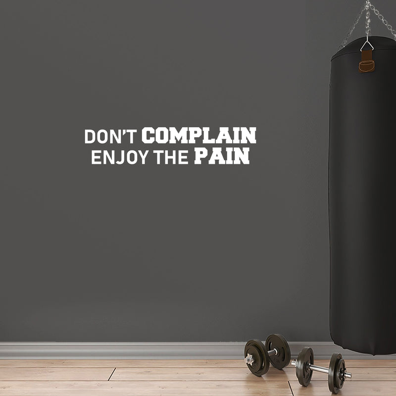 Vinyl Wall Art Decal - Don't Complain Enjoy The Pain - 5.4" x 25" - Modern Motivational Quote Sticker For Bedroom Exercise Work Office Home Gym Workout Room Decor 2