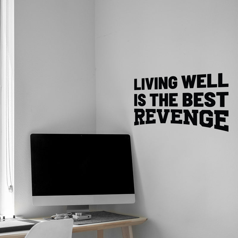 Vinyl Wall Art Decal - Living Well Is The Best Revenge - 14" x 25" - Modern Motivational Quote Sticker For Home Classroom Work Office Coffee Shop Decor 3