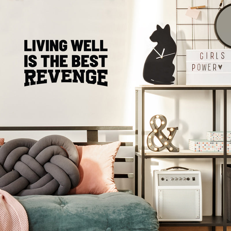 Vinyl Wall Art Decal - Living Well Is The Best Revenge - Modern Motivational Quote Sticker For Home Classroom Work Office Coffee Shop Decor 2