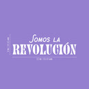 Vinyl Wall Art Decal - Somos La Revolución / We Are The Revolution - 8" x 25" - Trendy Motivational Feminism Spanish Quote Sticker For Woman Home Office Bedroom Living Room Decor 4
