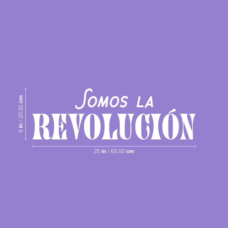 Vinyl Wall Art Decal - Somos La Revolución / We Are The Revolution - 8" x 25" - Trendy Motivational Feminism Spanish Quote Sticker For Woman Home Office Bedroom Living Room Decor 4