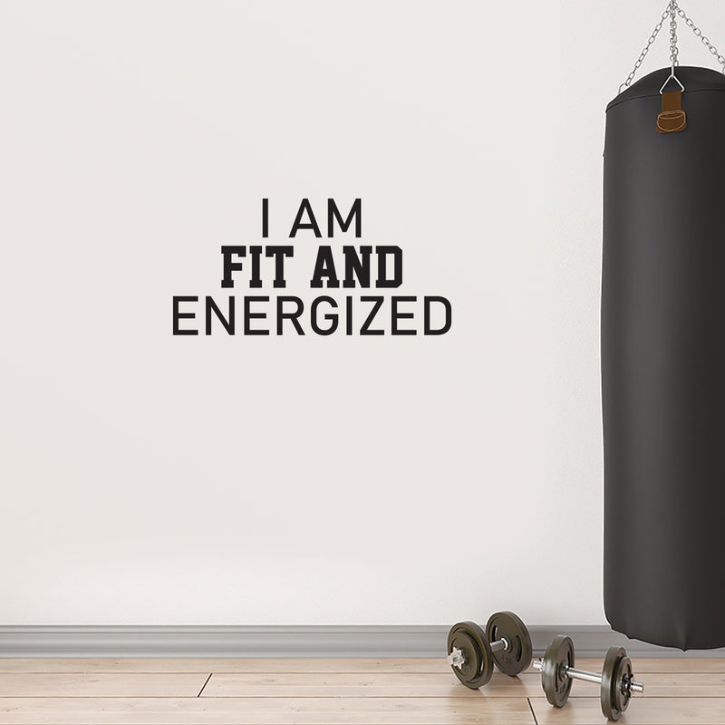 Vinyl Wall Art Decal - I Am Fit And Energized - 12.3" x 25" - Modern Motivational Quote Sticker For Bedroom Exercise Work Office Home Gym Workout Room Decor 3