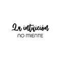 Vinyl Wall Art Decal - La Intuición No Miente / Intuition Doesn't Lie - 9. Lovely Inspiring Spanish Quote Sticker For Home Bedroom Closet Living Room Coffee Shop Decor 1