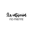 Vinyl Wall Art Decal - La Intuición No Miente / Intuition Doesn't Lie - 9.5" x 25" - Lovely Inspiring Spanish Quote Sticker For Home Bedroom Closet Living Room Coffee Shop Decor 1