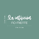 Vinyl Wall Art Decal - La Intuición No Miente / Intuition Doesn't Lie - 9.5" x 25" - Lovely Inspiring Spanish Quote Sticker For Home Bedroom Closet Living Room Coffee Shop Decor 4