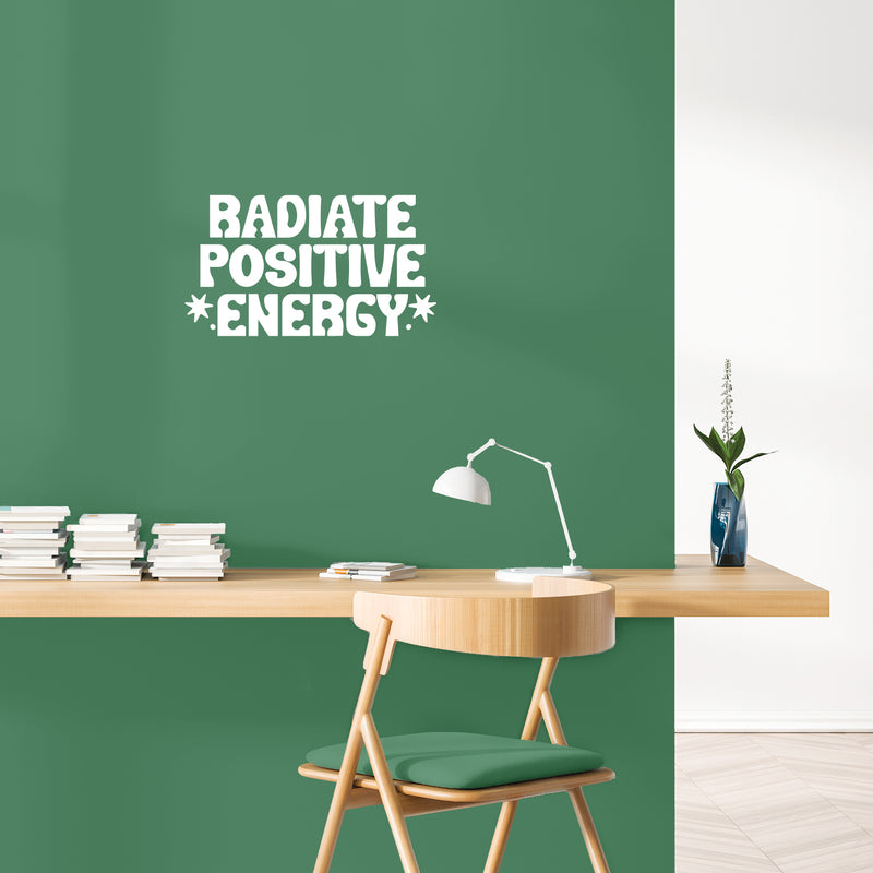 Vinyl Wall Art Decal - Radiate Positive Energy - 11.2" x 20" - Trendy Motivational Positive Good Vibes Quote Sticker For Home Bedroom Living Room Closet Office Decor 2