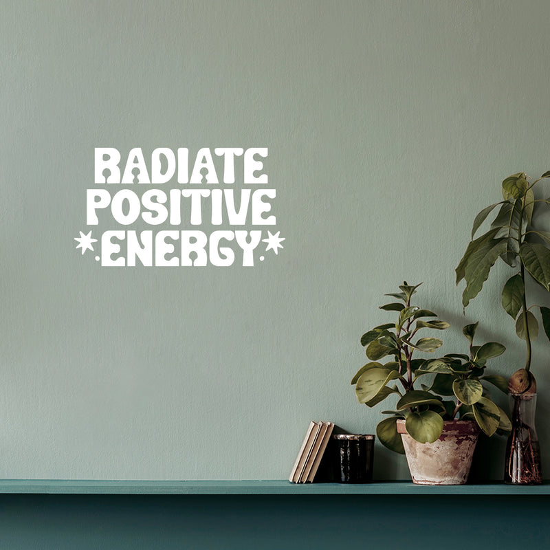 Vinyl Wall Art Decal - Radiate Positive Energy - 11.2" x 20" - Trendy Motivational Positive Good Vibes Quote Sticker For Home Bedroom Living Room Closet Office Decor 3