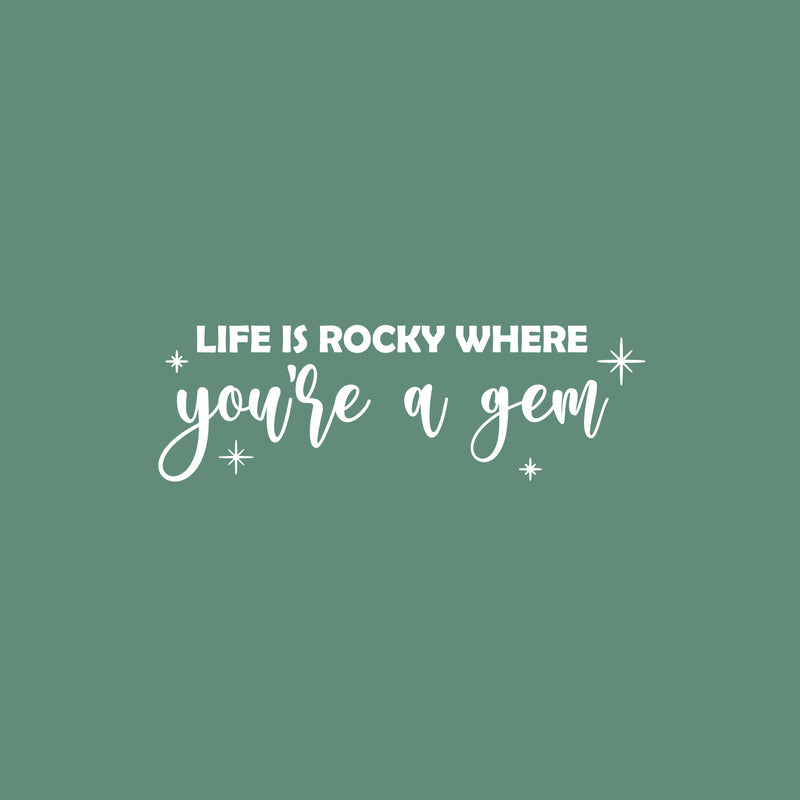 Vinyl Wall Art Decal - Life Is A Rocky Where You're A Gem - 8" x 25" - Modern Inspirational Self Love Quote Sticker For Home Teen Bedroom Closet Makeup Mirror Decor 1