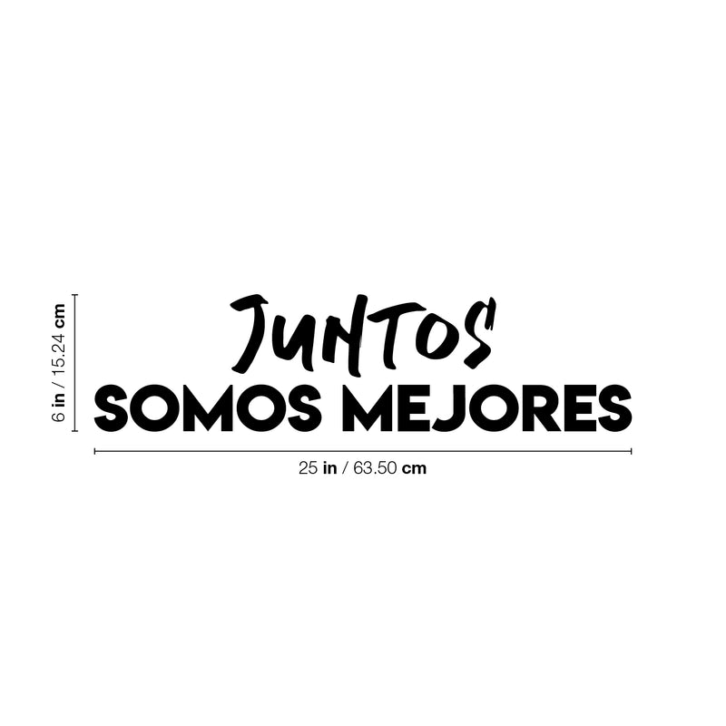 Vinyl Wall Art Decal - Juntos Somos Mejores / Together We Are Better - 6" x 25" - Trendy Inspiring Equality Spanish Quote Sticker For Home School Office Coffee Shop Decor 4