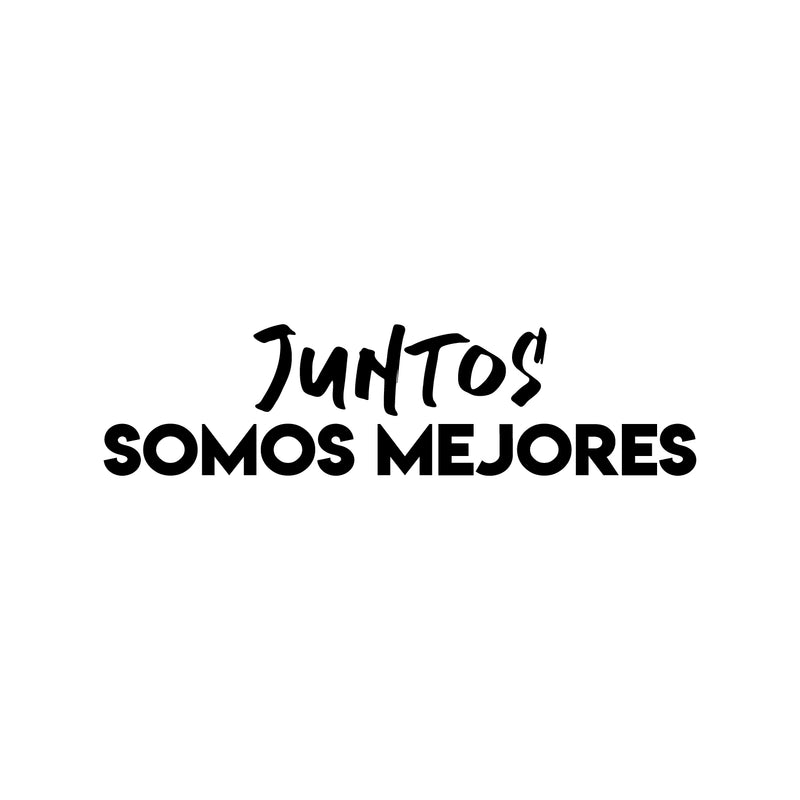 Vinyl Wall Art Decal - Juntos Somos Mejores / Together We Are Better - 6" x 25" - Trendy Inspiring Equality Spanish Quote Sticker For Home School Office Coffee Shop Decor 1