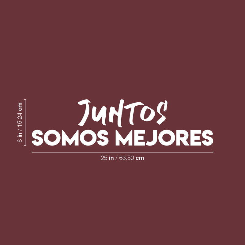 Vinyl Wall Art Decal - Juntos Somos Mejores / Together We Are Better - 6" x 25" - Trendy Inspiring Equality Spanish Quote Sticker For Home School Office Coffee Shop Decor 4