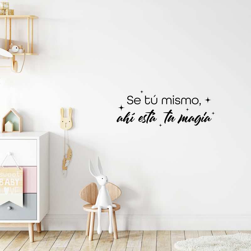 Vinyl Wall Art Decal - Se Tu Mismo Ahí Está Tu Magia / Be Yourself There Is Your Magic - 9.5" x 25" - Trendy Fun Lovely Spanish Quote Sticker For Home Bedroom Playroom Classroom Decor 3