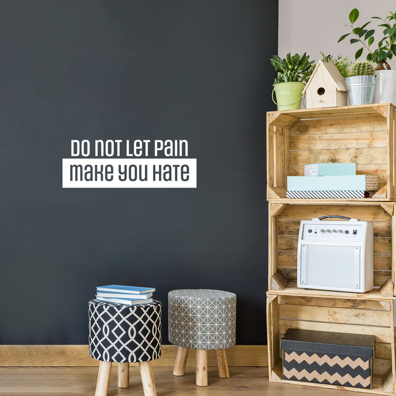 Vinyl Wall Art Decal - Do Not Let The Pain Make You Hate - 9" x 25" - Modern Motivational Quote Sticker For Bedroom Exercise Work Office Home Gym Workout Room Decor 3