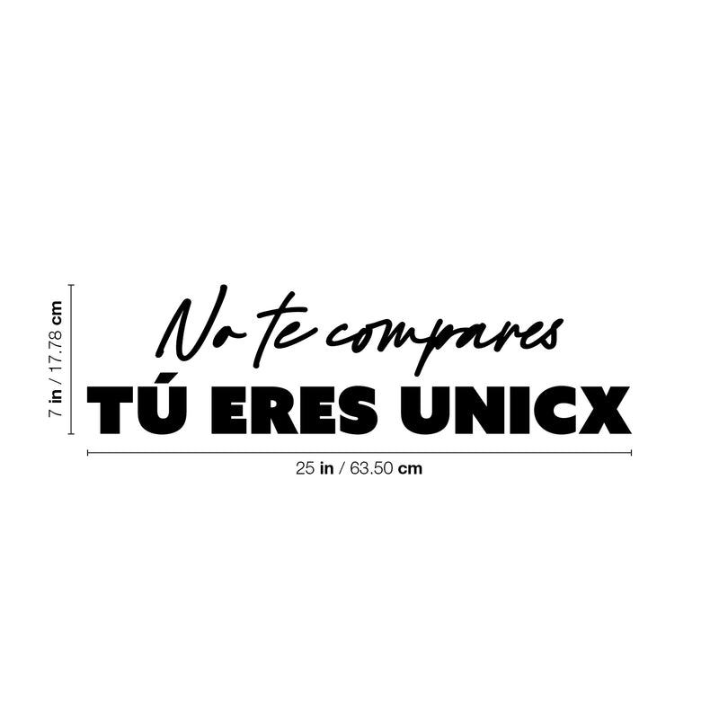 Vinyl Wall Art Decal - No Te Compares Tu Eres Unicx / Don't Compare Yourself You Are Unique - 7" x 25" - Trendy Motivating Spanish Quote Sticker For Home School Office Coffee Shop Decor 4