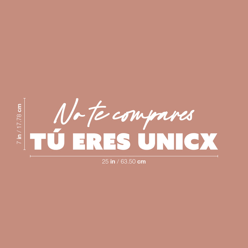 Vinyl Wall Art Decal - No Te Compares Tu Eres Unicx / Don't Compare Yourself You Are Unique - 7" x 25" - Trendy Motivating Spanish Quote Sticker For Home School Office Coffee Shop Decor 4