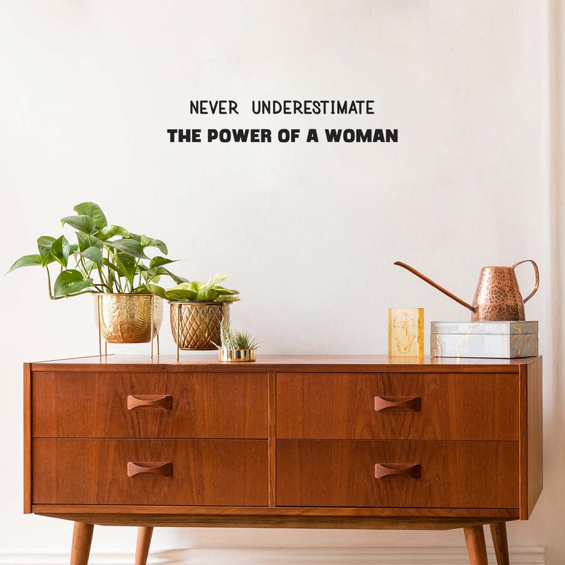 Vinyl Wall Art Decal - Never Underestimate The Power Of A Woman - - Trendy Inspirational Feminism Quote Sticker For Women Home School Office Bedroom Feminist Woman Store Decor 2