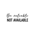 Vinyl Wall Art Decal - Be Valuable Not Available - 9. Trendy Inspirational Self Love Quote Sticker For Home Office Living Room Bedroom Makeup Mirror Decor 1