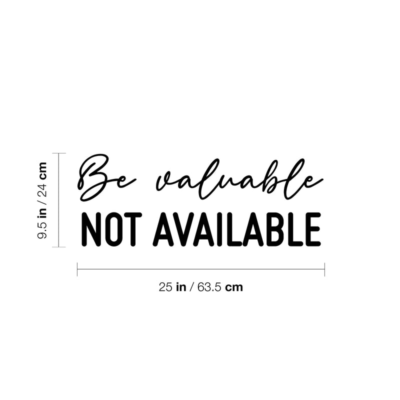 Vinyl Wall Art Decal - Be Valuable Not Available - 9. Trendy Inspirational Self Love Quote Sticker For Home Office Living Room Bedroom Makeup Mirror Decor 4