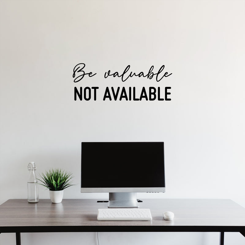 Vinyl Wall Art Decal - Be Valuable Not Available - 9. Trendy Inspirational Self Love Quote Sticker For Home Office Living Room Bedroom Makeup Mirror Decor 3