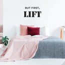 Vinyl Wall Art Decal - But First Lift - 16" x 27.5" - Modern Motivational Quote Sticker For Bedroom Exercise Work Office Home Gym Workout Room Decor 2