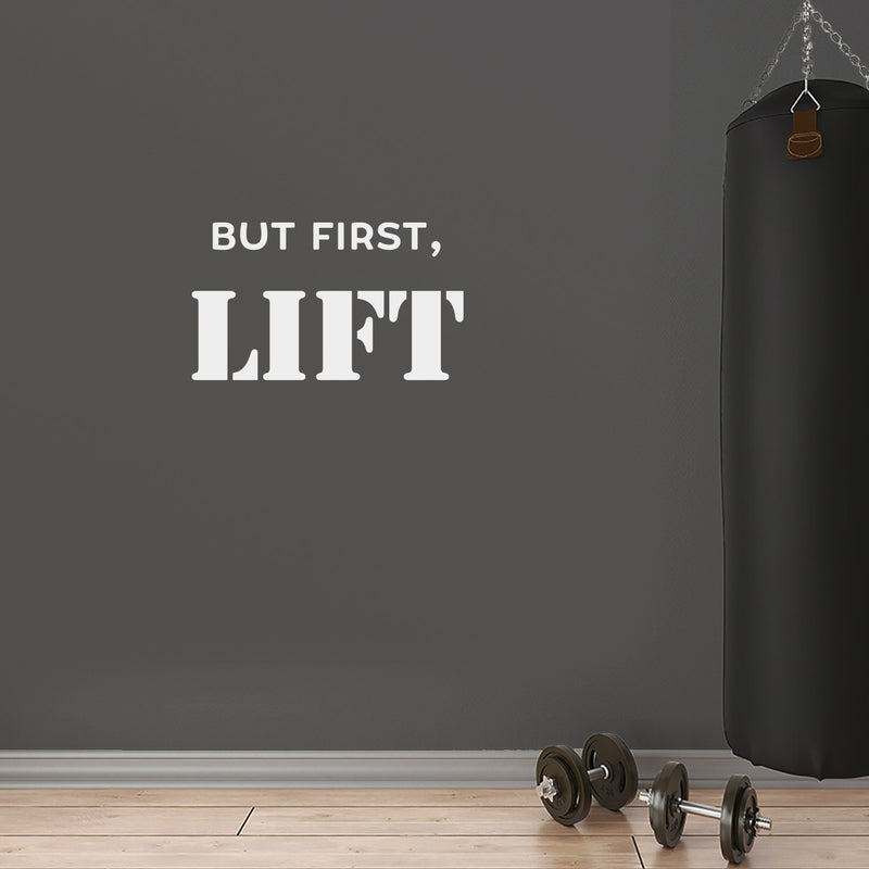 Vinyl Wall Art Decal - But First Lift - 16" x 27.5" - Modern Motivational Quote Sticker For Bedroom Exercise Work Office Home Gym Workout Room Decor 3