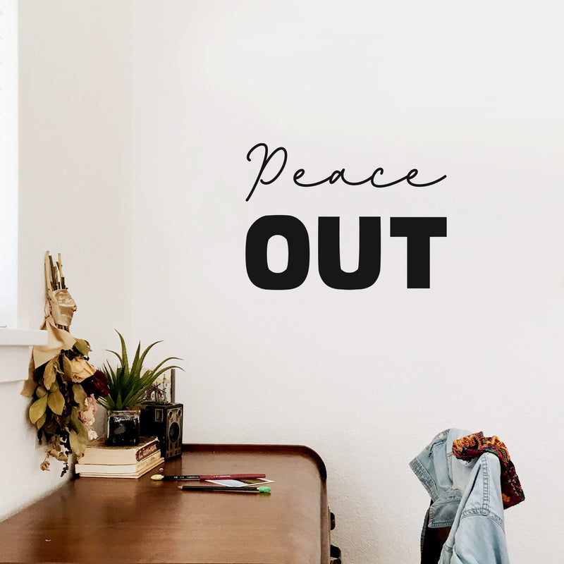 Vinyl Wall Art Decal - Peace Out - 15" x 20.5" - Trendy Motivational Positive Quote Sticker For Home Office Bedroom Closet Living Room Coffee Shop Decor 2