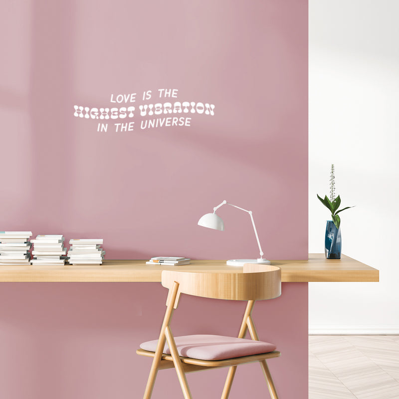 Vinyl Wall Art Decal - Love Is The Highest Vibration In The Universe - 8" x 25" - Trendy Motivational Good Vibes Quote Sticker For Home Bedroom Living Room Closet Office Decor 2