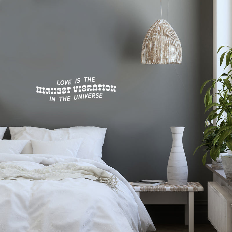Vinyl Wall Art Decal - Love Is The Highest Vibration In The Universe - 8" x 25" - Trendy Motivational Good Vibes Quote Sticker For Home Bedroom Living Room Closet Office Decor 3