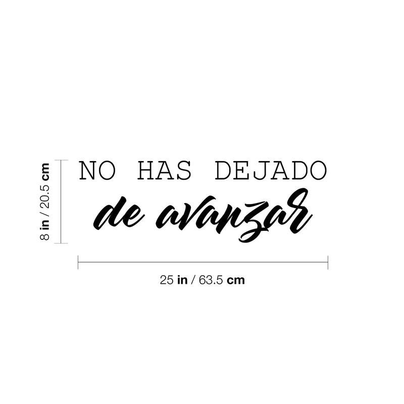 Vinyl Wall Art Decal - No Has Dejado De Avanzar / You Haven't Stopped Moving Forward - 8" x 25" - Motivational Spanish Quote Sticker For Home School Office Coffee Shop Gym Fitness Decor 4
