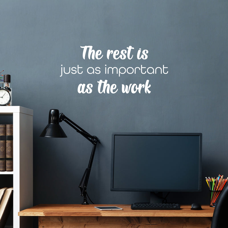 Vinyl Wall Art Decal - The Rest Is Just As Important As The Work - 11" x 25" - Modern Inspirational Quote Sticker For Home Office Bedroom Living Room Decor 3