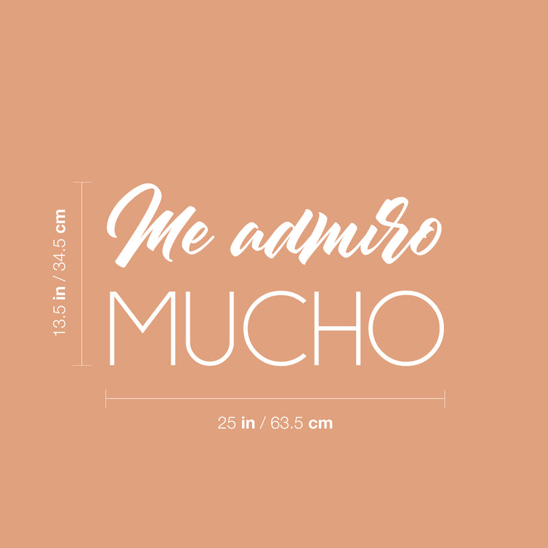 Vinyl Wall Art Decal - Me Admiro Mucho / I Admire Myself - 13.5" x 25" - Lovely Positive Spanish Quote Sticker For Bedroom Closet Living Room Playroom Classroom Coffee Shop Decor 4