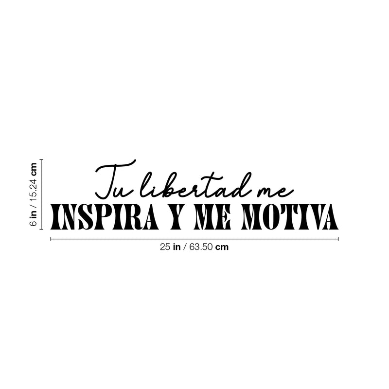 Vinyl Wall Art Decal - Tu Libertad Me Inspira Y Me Motiva / Your Freedom Inspires And Motivates Me - Positive Spanish Quote Sticker For Bedroom School Office Coffee Shop Decor 4