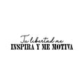 Vinyl Wall Art Decal - Tu Libertad Me Inspira Y Me Motiva / Your Freedom Inspires And Motivates Me - Positive Spanish Quote Sticker For Bedroom School Office Coffee Shop Decor 1