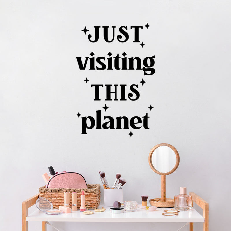 Vinyl Wall Art Decal - Just Visiting This Planet - 23" x 16" - Trendy Inspirational Cute Quote Sticker For Children Bedroom Home Baby Nursery Daycare Kids Room Decor 3
