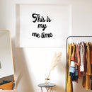 Vinyl Wall Art Decal - This Is My Me Time - 19" x 16" - Trendy Funny Sarcasm Life Quote Sticker For Teen Home Bedroom Closet Mirror Living Room Decor 3