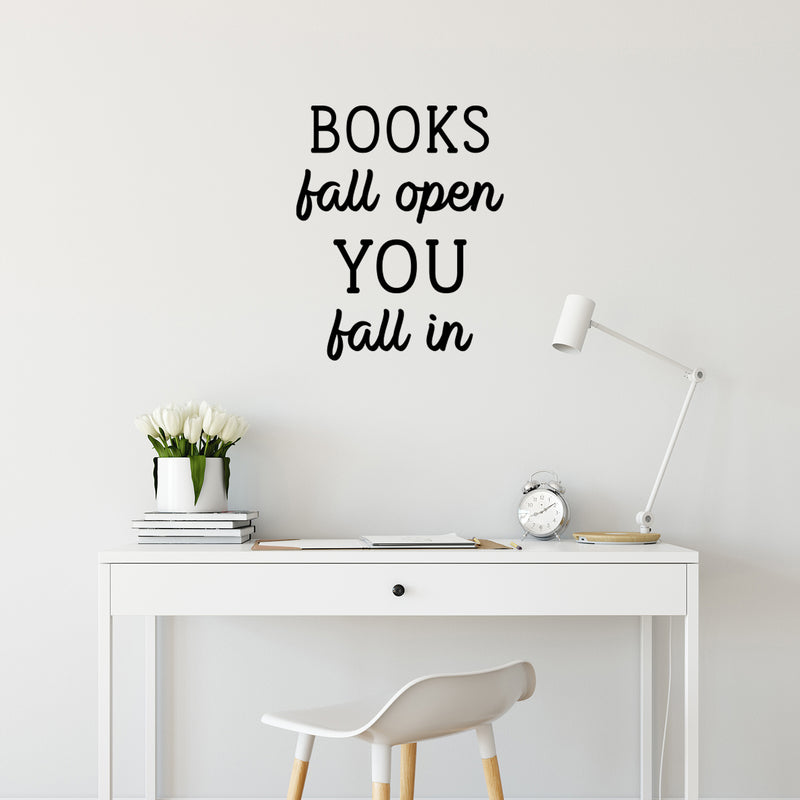 Vinyl Wall Art Decal - Books Fall Open You Fall In - Modern Inspirational Educational Quote Home School Library Office Classroom Playroom Kids Room Decor 3