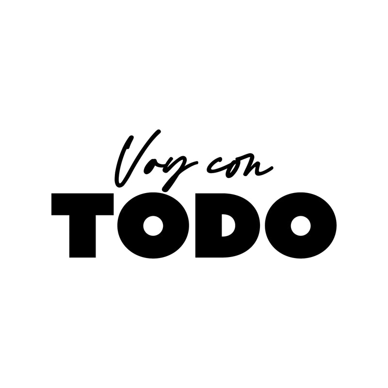 Vinyl Wall Art Decal - Voy Con Todo / I Go With Everything - Trendy Good Vibes Spanish Quote Sticker For Home Living Room Playroom Classroom Office Coffee Shop Decor 1